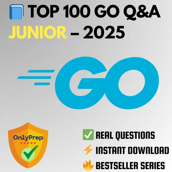Top 100 Go Interview Q&A – Junior (2025)