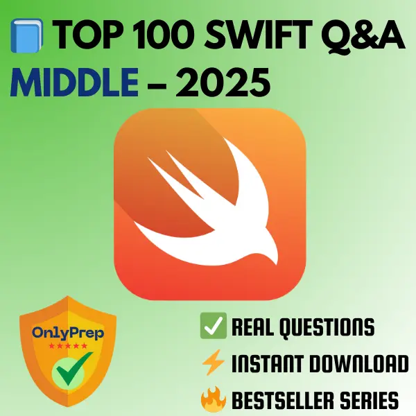 Top 100 Swift Interview Q&A – Middle (2025)